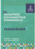 Dr. Fábry Kornél,Bors Katalin - 52. Nemzetközi Eucharisztikus Kongresszus III. - Fakultációk