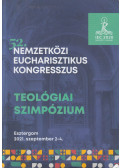 Dr. Fábry Kornél,Bors Katalin - 52. Nemzetközi Eucharisztikus Kongresszus I. - Teológiai szimpózium