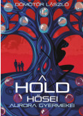 Dömötör László - A Hold hősei