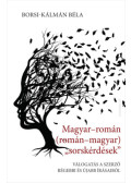 Borsi-Kálmán Béla - Magyar-román (román-magyar) „sorskérdése”
