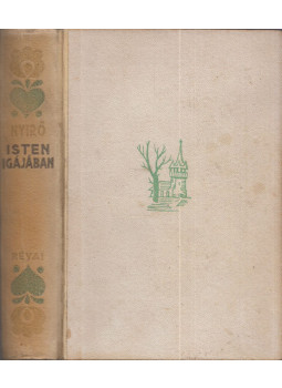 Nyirő József - Isten igájában Nyirő József - Isten igájában, Budapest 1943 antikvár könyv