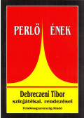 Debreczeni Tibor - Perlő ének
