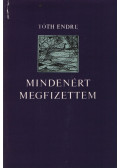 Tóth Endre - Mindenért megfizettem (dedikált)