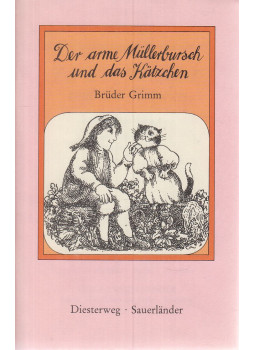 Jacob Grimm, Wilhelm Grimm, Brüder Grimm, Buck, Gisela - Der arme Müllerbursch und das Kätzchen Jacob Grimm, Wilhelm Grimm, Brüder Grimm, Buck, Gisela - Der arme Müllerbursch und das Kätzchen, Frankfurt am Main-Berlin-Wien-Aarau-Salzburg 1982 antikvár könyv