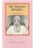 Jacob Grimm,Wilhelm Grimm,Brüder Grimm,Buck, Gisela - Die Bienenkönigin
