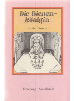 Jacob Grimm, Wilhelm Grimm, Brüder Grimm, Buck, Gisela - Die Bienenkönigin Jacob Grimm, Wilhelm Grimm, Brüder Grimm, Buck, Gisela - Die Bienenkönigin, Frankfurt am Main-Berlin-Wien-Aarau-Salzburg 1982 antikvár könyv