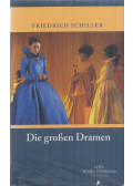 Friedrich Schiller - Die großen Dramen