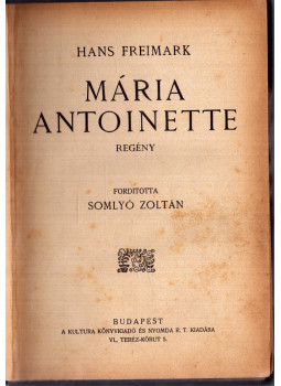 Hans Freimark - Mária Antoinette Hans Freimark - Mária Antoinette, null 0 antikvár könyv