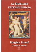 Forgács József - Az érzelmek pszichológiája