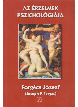 Forgács József - Az érzelmek pszichológiája Forgács József - Az érzelmek pszichológiája, Budapest 0 antikvár könyv