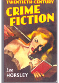 Lee Horsley - Tweintieth-Century Crime Fiction