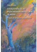 Vass Zoltán - A rajzvizsgálat pszichodiagnosztikai alapjai
