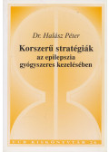Dr. Halász Péter - Korszerű stratégiák az epilepszia gyógyszeres kezelésében