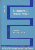Dr. Tóth László - Élelmezés-egészségtan