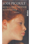 Jodi Picoult - Beim Leben meiner Schwester