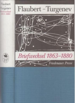 Gustave Flaubert, TURGENEV, IVAN - Briefwechsel 1863-1880 Gustave Flaubert, TURGENEV, IVAN - Briefwechsel 1863-1880, Berlin 1989 antikvár könyv