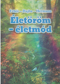 Prof. Dr. Fehér János (szerk.),Hajba Ferenc (szerk.),Hermann György (szerk.) - Életöröm-életmód