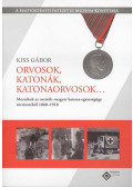 Baktay Ervin - Orvosok, katonák, katonaorvosok…