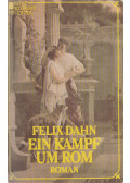 Dahn, Felix - Ein Kampf um Rom