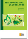 Elek István - Térinformatikai gyakorlatok