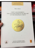 Király Miklós - Unity and Diversity: The Cultural Effects of the law of the european union