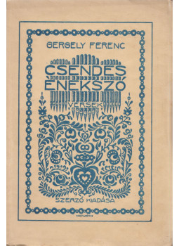 Gergely Ferenc - Csendes énekszó Gergely Ferenc - Csendes énekszó, Abony 1933 antikvár könyv