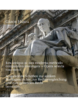 Hamza Gábor - Iura antiqua ac iura moderna methodo comparativa investigata Hamza Gábor - Iura antiqua ac iura moderna methodo comparativa investigata, null 0 antikvár könyv
