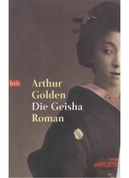 Arthur Golden - Die Geisha Arthur Golden - Die Geisha, München 2000 antikvár könyv