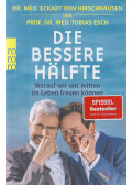 Eckart von Hirschhausen,Dr. Tobias Esch - Die bessere Hälfte