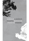 Király László - Tisztamocsok feketefehér