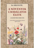 Greguss Pál - A növények csodálatos élete