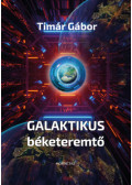 Tímár Gábor - Galaktikus béketeremtő