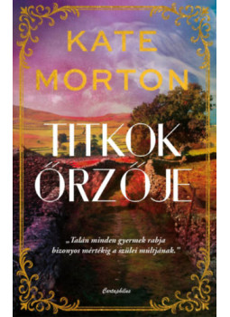 Kate Morton - Titkok őrzője Kate Morton - Titkok őrzője, null 2025 antikvár könyv