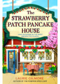 Laurie Gilmore - The Strawberry Patch Pancake House