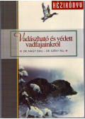 Dr. Nagy Emil,Dr. Széky Pál - Vadászható és védett vadfajainkról