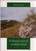 Rónay László - Kalandozások unokáimmal