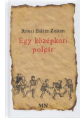 Rónai Balázs Zoltán - Egy középkori polgár