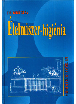 Dr. Bíró Géza - Élelmiszer-higiéniai Dr. Bíró Géza - Élelmiszer-higiéniai, Budapest 1994 antikvár könyv