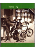 Hidvégi János,Négyesi Pál - A triciklivel kezdődött