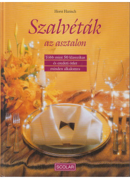 Horst Hanisch - Szalvéták az asztalon Horst Hanisch - Szalvéták az asztalon, Budapest 1999 antikvár könyv
