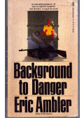 Eric Ambler - Background to danger