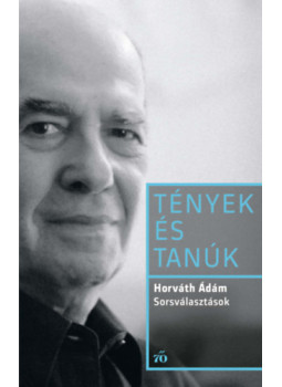 Horváth Ádám - Sorsválasztások Horváth Ádám - Sorsválasztások, null 2025 antikvár könyv