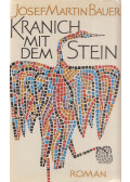 Bauer, Josef Martin - Kranich mit dem Stein