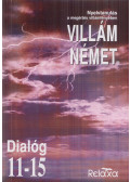 Dora Schulz,Dr. Dálnoki-Fésűs András,Horváthné Bánki Dóra - Villám Német Dialóg 11-15