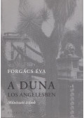 Forgács Éva - A Duna Los Angelesben