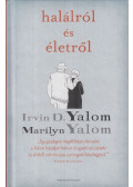 Irvin D. Yalom,Marilyn Yalom - Halálról és életről