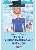 Bárdos József - Túlélő gyermekirodalmi műfajok