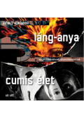 Janáky Marianna - Láng-anya / Cumis élet