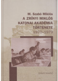 M. Szabó Miklós - A Zrínyi Miklós Katonai Akadémia története 1970-1979