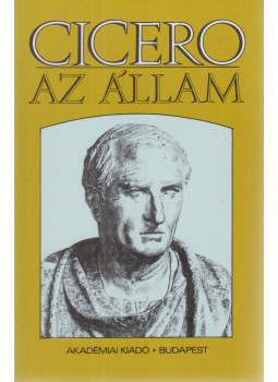 Cicero - Az állam Cicero - Az állam, Budapest 2002 antikvár könyv